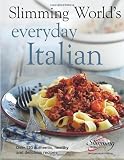 Slimming World's Everyday Italian: Over 120 fresh, healthy and delicious recipes