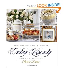 Eating Royally: Recipes and Remembrances from a Palace Kitchen