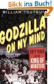 Godzilla on My Mind: Fifty Years of the King of Monsters