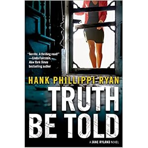 Truth Be Told by Hank Philippi Ryan