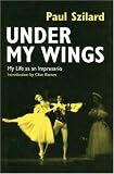 Under My Wings: My Life as an Impresario