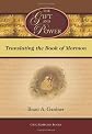The Gift and Power: Translating the Book of Mormon