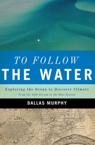 To Follow the Water: Exploring the Ocean to Discover Climate