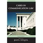 Cases in Communication Law by Paul Siegel
