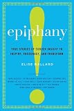 Image of Epiphany: True Stories of Sudden Insight to Inspire, Encourage, and Transform