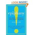 Epiphany: True Stories of Sudden Insight to Inspire, Encourage, and Transform
