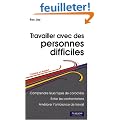 Travailler avec des personnes difficiles