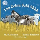 The Zebra Said Shhh