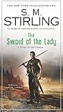 The Sword of the Lady: A Novel of the Change (Change Series)