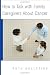 How to Talk with Family Caregivers About Cancer (Norton Professional Books)