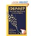 Ideaship: How to Get Ideas Flowing in Your Workplace