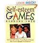 Self-Esteem Games: 300 Fun Activities That Make Children Feel Good about Themselves