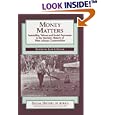 Money Matters: Instability, Values, and Social Payments in the Modern History of West African Communities (Social... by  Jane I. Guyer