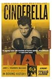 Cinderella Man: James J. Braddock, Max Baer, and the Greatest Upset in Boxing History