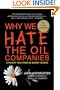 Why We Hate the Oil Companies: Straight Talk from an Energy Insider