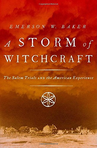 a storm of witchcraft the salem trials and the american experience pivotal moments in american history
