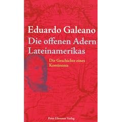 Die offenen Adern Lateinamerikas: Neuausgabe