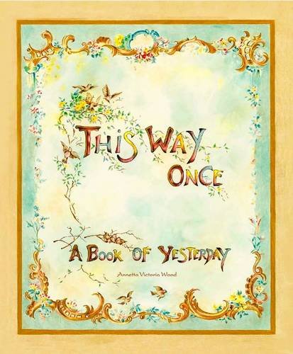 this way once a book of yesterday