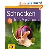 Schnecken f�rs Aquarium (Tierratgeber)