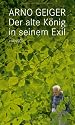 Der alte König in seinem Exil Der alte König in seinem Exil