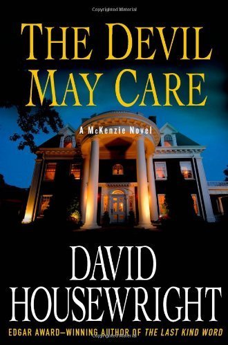 The Devil May Care (Twin Cities P.I. Mac McKenzie Novels) by Housewright, David (2014) Hardcover