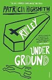Cover of Ripley Under Ground by Patricia Highsmith 0099283581