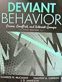 Deviant Behavior Crime, Conflict, and Interest Groups Fifth Edition