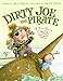 Dirty Joe, the Pirate: A True Story