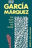 Garcia Marquez: The Man and His Work