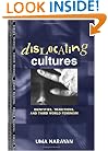 Dislocating Cultures: Identities, Traditions, and Third World Feminism (Thinking Gender)