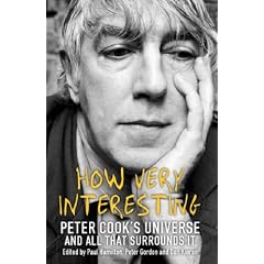 How Very Interesting!: Peter Cook's Universe And All That Surrounds It