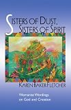 Buy : Sisters of Dust, Sisters of Spirit: Womanist Wordings on God and Creation