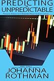 Predicting the Unpredictable: Pragmatic Approaches to Estimating Cost or Schedule