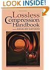 Lossless Compression Handbook (Communications, Networking and Multimedia)