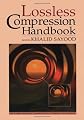 Lossless Compression Handbook (Communications, Networking and Multimedia) (Communications, Networking and Multimedia)