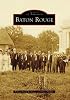 Baton Rouge (LA) (Images of America) (Images of America)
