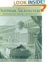 Software Architecture: Foundations, Theory, and Practice