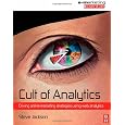 Cult of Analytics: Driving online marketing strategies using web analytics (Emarketing Essentials)