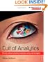 Cult of Analytics: Driving online marketing strategies using web analytics (Emarketing Essentials)