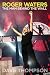 Roger Waters: The Man Behind the Wall