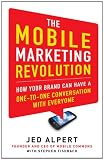 The Mobile Marketing Revolution: How Your Brand Can Have a One-to-One Conversation with Everyone