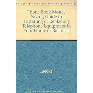 Phone Book Money Saving Guide to Installing or Replacing Telephone Equipment in Your Home or Business