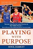Playing With Purpose: Basketball: Inside the Lives and Faith of Top NBA Stars