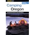 Camping Oregon, 2nd (Regional Camping Series) by Rhonda and George Ostertag