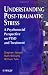Image of Understanding Post-Traumatic Stress: A Psychosocial Perspective on PTSD and Treatment