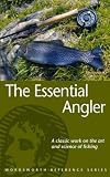 The Essential Angler (Wordsworth Reference) (Reference)