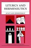 Liturgy and Hermeneutics (American Essays in Liturgy (Collegeville, Minn.).)