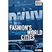 Fashion's World Cities (Cultures of Consumption Series)