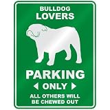  BULLDOG LOVERS PARKING ONLY  PARKING SIGN DOG