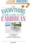 The Everything Family Guide To The Caribbean: A Complete Guide to the Best Resorts, Beaches And Attractions - Island by Island! (Everything (History & Travel))